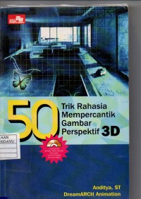 50 TRIK RAHASIA MEMPERCANTIK GAMBAR PERSPEKTIF 3D