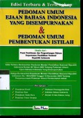 PEDOMAN UMUM EJAAN BAHASA INDONESIA YANG DISEMPURNAKAN DAN PEDOMAN UMUM PEMBENTUKAN ISTILAH