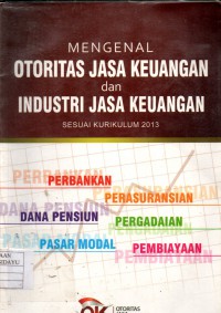MENGENAL OTORITAS JASA KEUANGAN DAN INDUSTRI JASA KEUA..