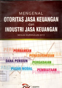 MENGENAL OTORITAS JASA KEUANGAN DAN INDUSTRI JASA KEUA..