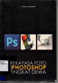 REKAYASA FOTO PAKE PHOTOSHOP TINGKAT DEWA