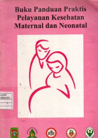 BUKU PANDUAN PRAKTIS PELAYANAN KESEHATAN MATERNAL ..