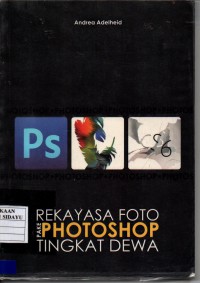 Image of REKAYASA FOTO PAKE PHOTOSHOP TINGKAT DEWA